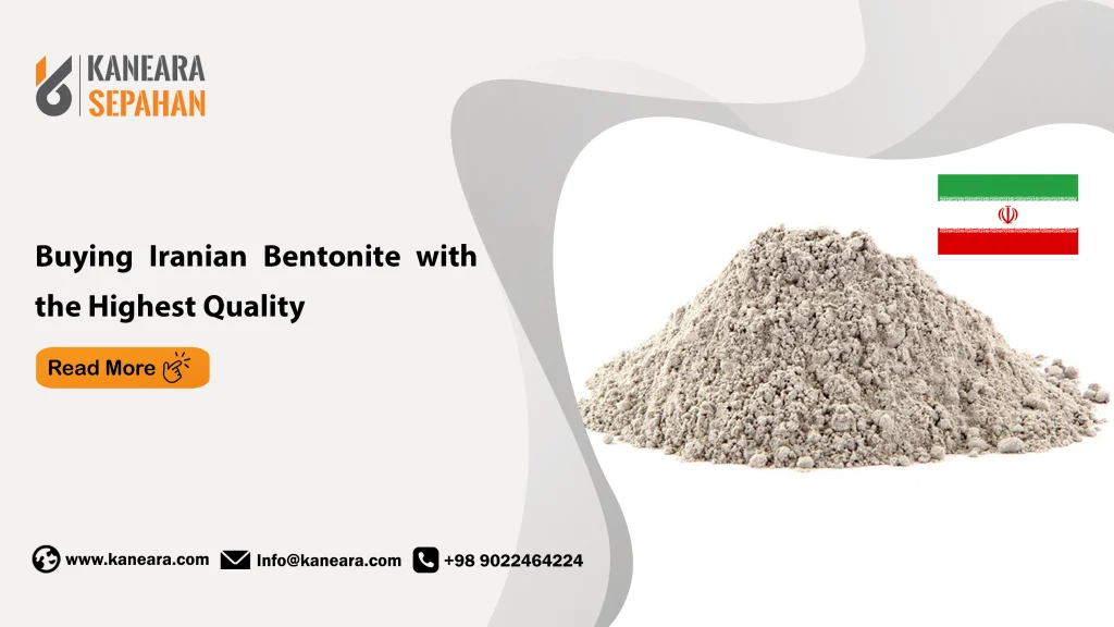 Buying Iranian Bentonite with the Highest Quality